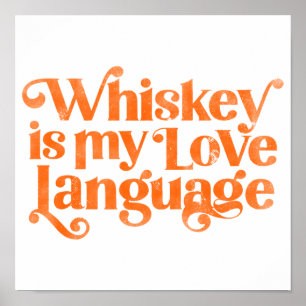 Whiskey is mijn liefdestaal. Funny & Cute Alcohol Poster