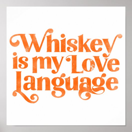 Whiskey is mijn liefdestaal. Funny & Cute Alcohol Poster (Voorkant)