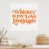 Whiskey is mijn liefdestaal. Funny & Cute Alcohol Poster (Keuken)
