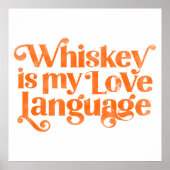 Whiskey is mijn liefdestaal. Funny & Cute Alcohol Poster (Voorkant)