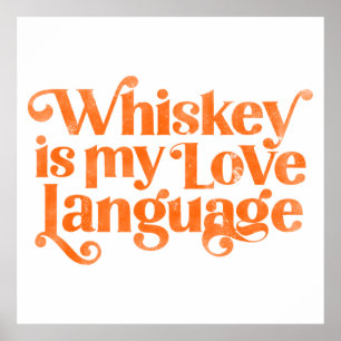 Whiskey is mijn liefdestaal. Funny & Cute Alcohol Poster