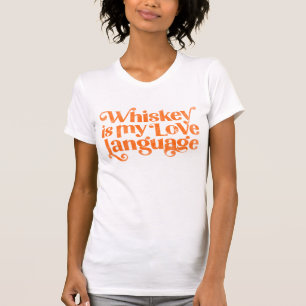Whiskey is mijn liefdestaal. Funny & Cute Alcohol T-shirt