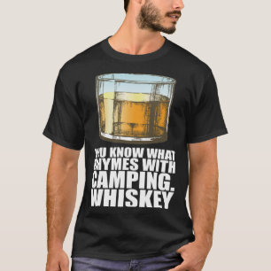 Whiskey Je weet wat rijmt met Camping Whiskey T-shirt