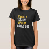 Whiskey komt in Wisdom uit grappigheid T-shirt (Voorkant)