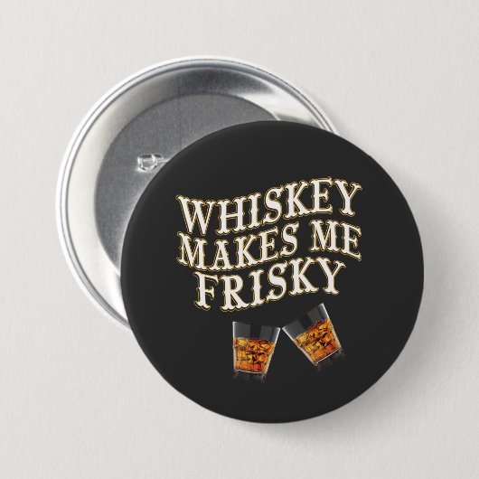 Whiskey maakt me gevaarlijk ronde button 7,6 cm (Voorkant /achterkant)