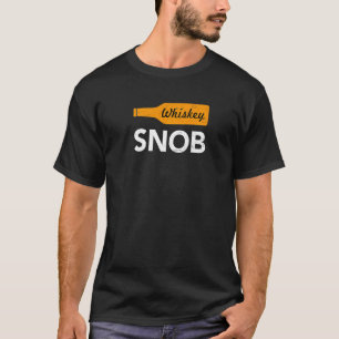 Whiskey Snob T-shirt