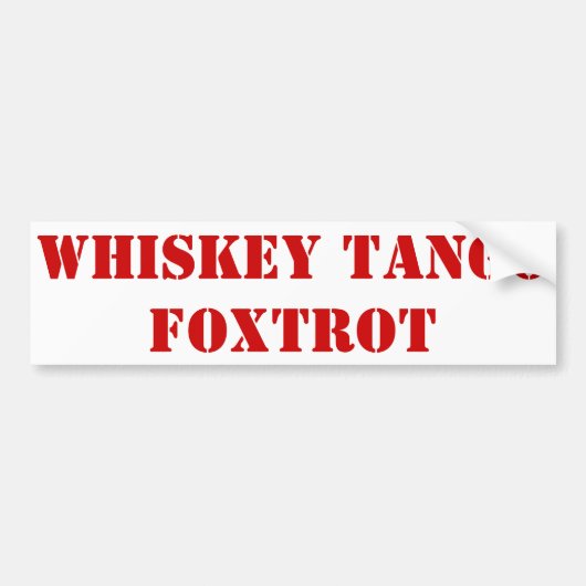 Whiskey Tango Foxtrot Bumpersticker (Voorkant)