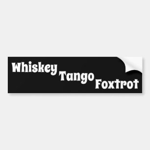 Whiskey Tango Foxtrot Bumpersticker