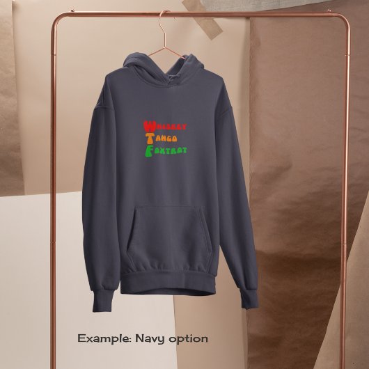 Whiskey Tango Foxtrot leuke WTF-letters Hoodie