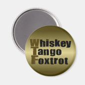 Whiskey Tango Foxtrot Magneet (Voorkant / Achterkant)