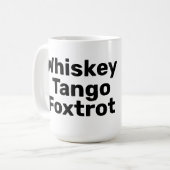 Whiskey Tango Foxtrot Mok (Voorkant links)