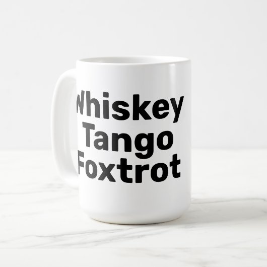 Whiskey Tango Foxtrot Mok (Voorkant links)