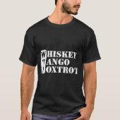 Whiskey Tango Foxtrot T-shirt (Voorkant)