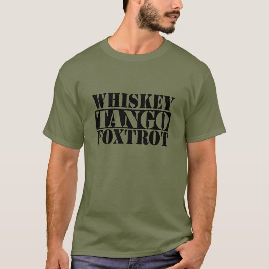 Whiskey Tango Foxtrot T-shirt (Voorkant)