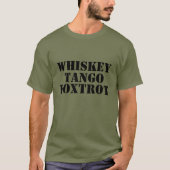 WHISKEY - TANGO - FOXTROT T-shirt (Voorkant)