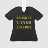 Whiskey Tango Foxtrot WTF Ornament (achterkant)
