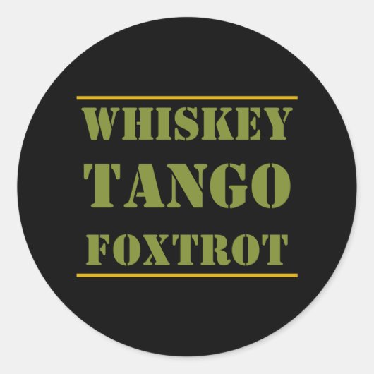 Whiskey Tango Foxtrot WTF Ronde Sticker (Voorkant)