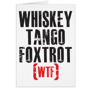 Whiskey Tango Foxtrot - WTF - Zwart
