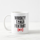 Whiskey Tango Foxtrot - WTF - Zwart Koffiemok (Links)