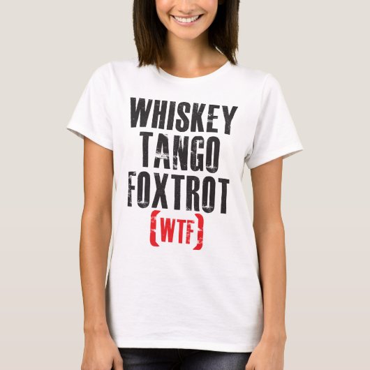 Whiskey Tango Foxtrot - WTF - Zwart T-shirt (Voorkant)