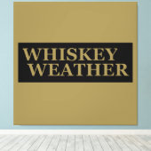 Whiskey weer grappig drink citaten canvas afdruk (Insitu (Houten vloer))