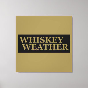 Whiskey weer grappig drink citaten canvas afdruk