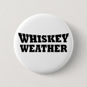 Whiskey weer grappig drink citaten ronde button 5,7 cm (Voorkant)