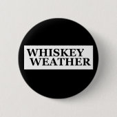 Whiskey weer grappig drink citaten ronde button 5,7 cm (Voorkant)