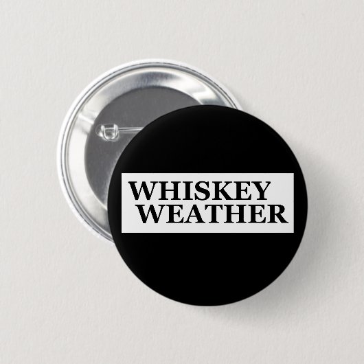 Whiskey weer grappig drink citaten ronde button 5,7 cm (Voorkant /achterkant)