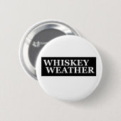 Whiskey weer grappig drink citaten ronde button 5,7 cm (Voorkant /achterkant)
