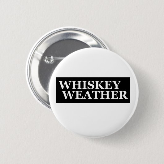 Whiskey weer grappig drink citaten ronde button 5,7 cm (Voorkant /achterkant)