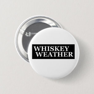 Whiskey weer grappig drink citaten ronde button 5,7 cm
