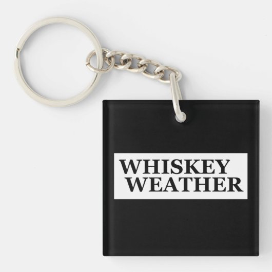 Whiskey weer grappig drink citaten sleutelhanger (voorkant)