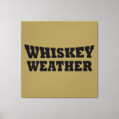 Whiskey weer grappig drink gezegden canvas afdruk (Voorkant)
