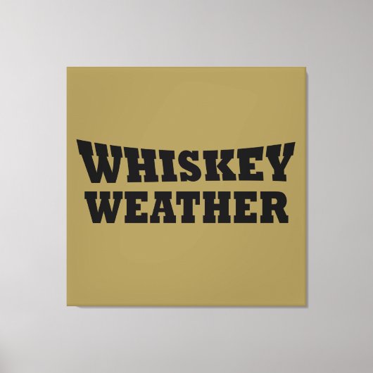 Whiskey weer grappig drink gezegden canvas afdruk (Voorkant)