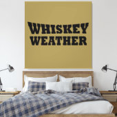 Whiskey weer grappig drink gezegden canvas afdruk (Insitu (Slaapkamer))