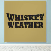 Whiskey weer grappig drink gezegden canvas afdruk (Insitu (Houten vloer))
