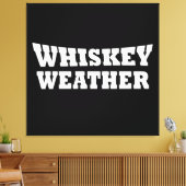 Whiskey weer grappig drink gezegden canvas afdruk (Insitu (Woonkamer))