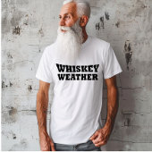 Whiskey weer grappig drink gezegden t-shirt