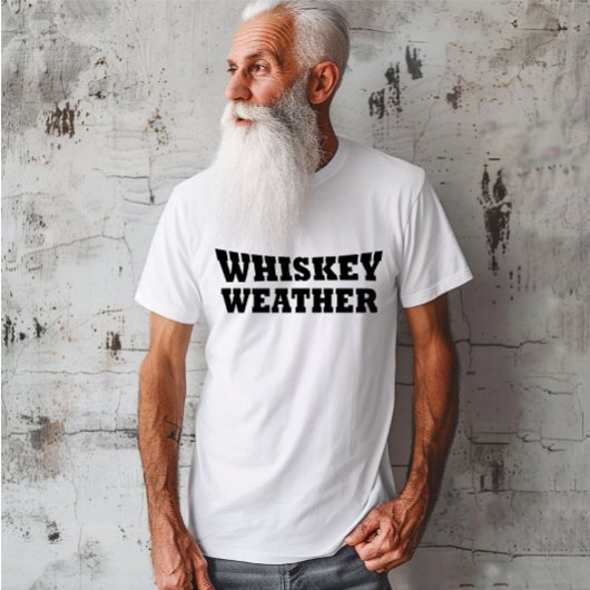 Whiskey weer grappig drink gezegden t-shirt