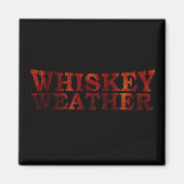 Whiskey weer grappige alcohol gezegden geschenken magneet (Voorkant)