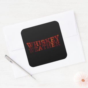 Whiskey weer grappige alcohol gezegden geschenken vierkante sticker