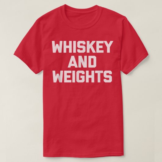 Whiskey & Weights grappig wegvloeiingsgewicht gym  T-shirt (Design voorkant)