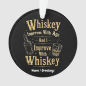 Whiskey wordt beter met de leeftijd, ik word beter ornament (voorkant)