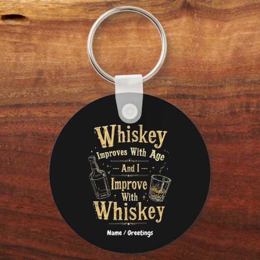Whiskey wordt beter met de leeftijd, ik word beter sleutelhanger (Voorkant)