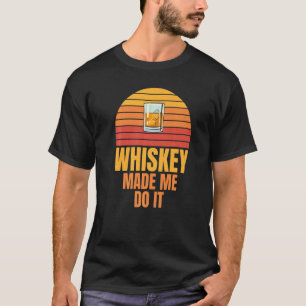 Whisky deed me het doen vrijgezellenfeest humorist t-shirt