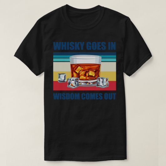 Whisky gaat in Wisdom uit een grappige whisky-Drin T-shirt (Design voorkant)