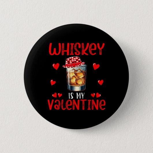 Whisky Is Mijn Valentijn Grappige Grap Single Drin Ronde Button 5,7 Cm (Voorkant)