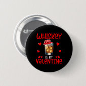 Whisky Is Mijn Valentijn Grappige Grap Single Drin Ronde Button 5,7 Cm (Voorkant /achterkant)