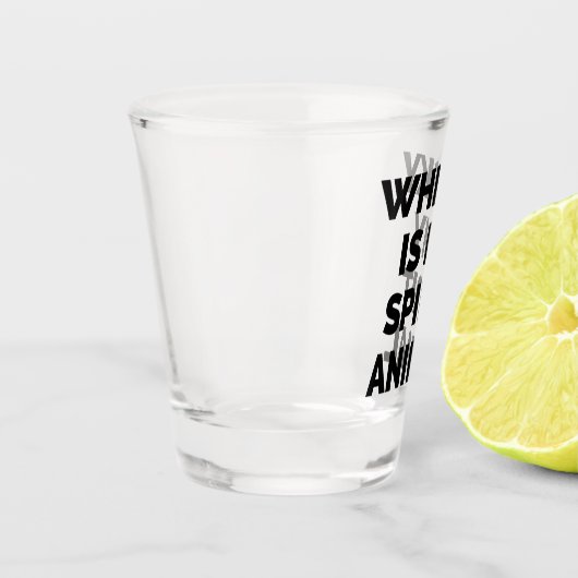 Whisky Spirit Animal Funny Quote Shot Glas (Links)